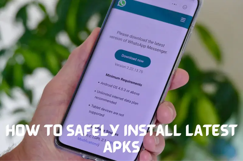 how to safely install latest apks