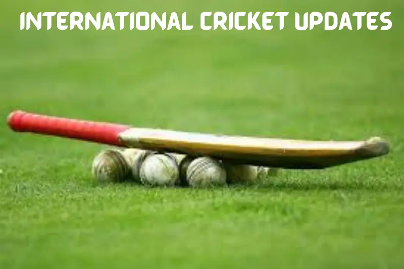 international cricket updates