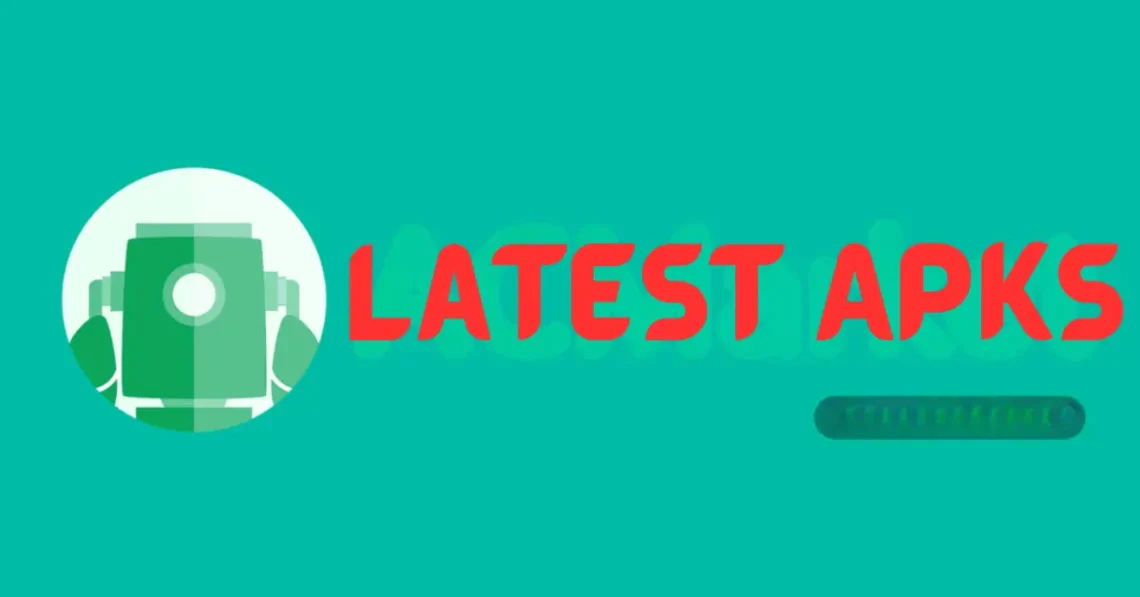 latest apks