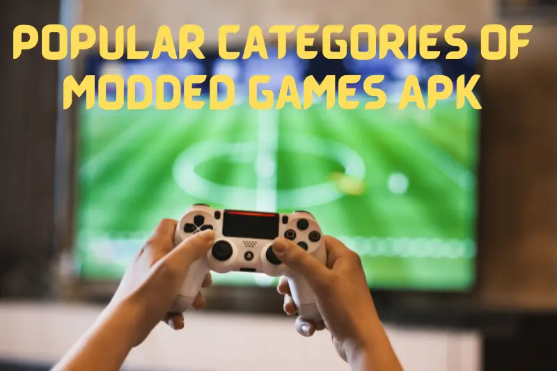popular categories of modded games apk