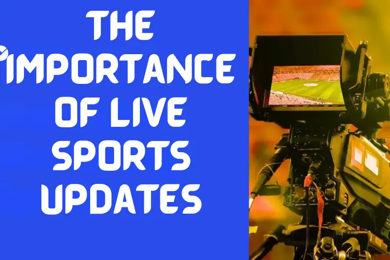 the importance of live sports updates